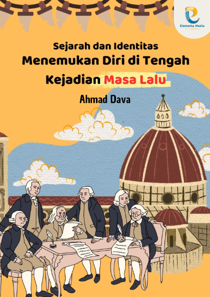 Sejarah dan Identitas: Menemukan Diri di Tengah Kejadian Masa Lalu